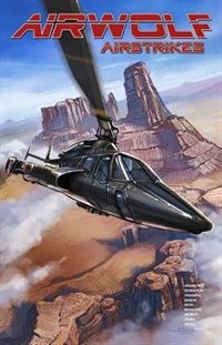 Front cover_Airwolf Airstrikes Volume 1