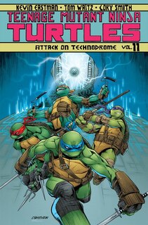 Front cover_Teenage Mutant Ninja Turtles Volume 11: Attack On Technodrome
