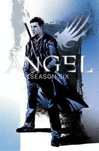 Angel: Season Six Volume 1