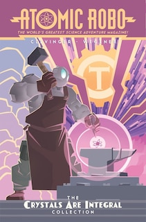 Couverture_Atomic Robo: The Crystals Are Integral Collection