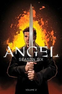 Front cover_Angel: Season Six Volume 2