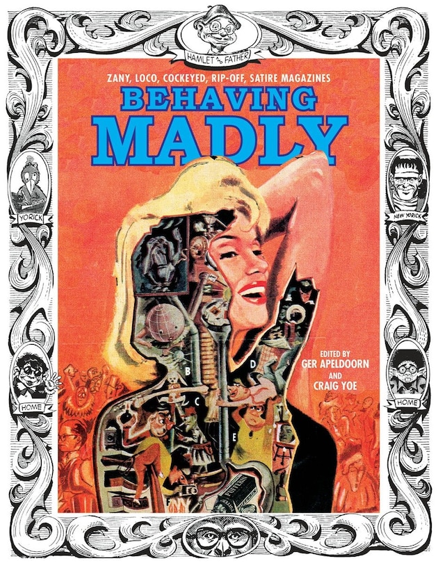 Front cover_Behaving Madly: Zany, Loco, Cockeyed, Rip-off, Satire Magazines