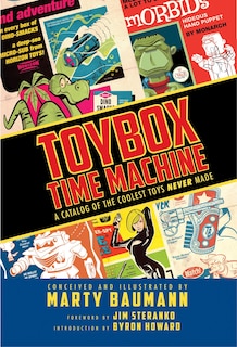 Couverture_Toybox Time Machine: A Catalog Of The Coolest Toys Never Made