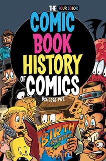 Front cover_Comic Book History Of Comics: Birth Of A Medium