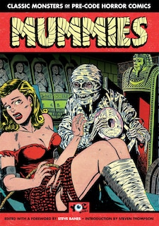 Front cover_Mummies!: Classic Monsters Of Pre-code Horror Comics