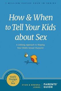 Front cover_How and When to Tell Your Kids about Sex
