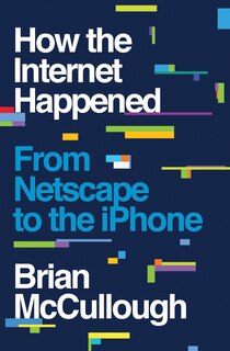 Front cover_How The Internet Happened