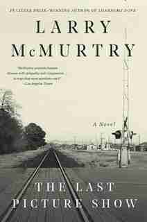 The Last Picture Show by Larry McMurtry