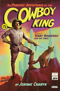 Front cover_The Perilous Adventures Of The Cowboy King