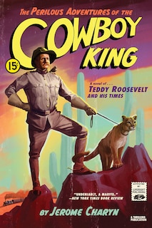 Front cover_The Perilous Adventures Of The Cowboy King
