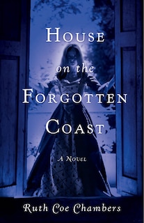 Front cover_House On The Forgotten Coast