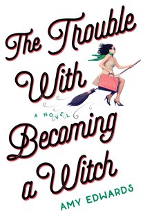Front cover_The Trouble With Becoming A Witch