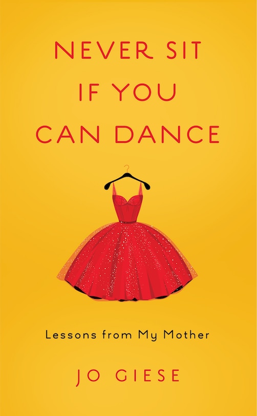 Front cover_Never Sit If You Can Dance