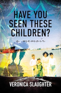 Front cover_Have You Seen These Children?