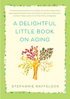 Front cover_A Delightful Little Book On Aging