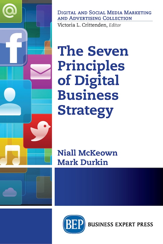 Front cover_The Seven Principles Of Digital Business Strategy