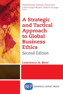 Front cover_A Strategic And Tactical Approach To Global Business Ethics