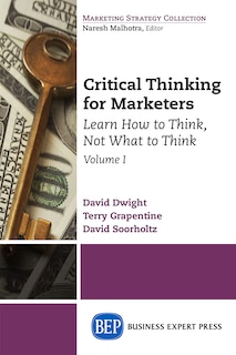 Front cover_Critical Thinking For Marketers, Volume I