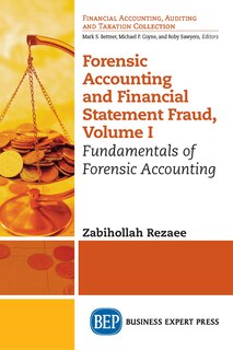 Couverture_Forensic Accounting And Financial Statement Fraud, Volume I