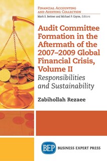 Front cover_Audit Committee Formation In The Aftermath Of 2007-2009 Global Financial Crisis, Volume Ii