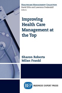 Front cover_Improving Healthcare Management at the Top