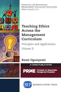 Couverture_Teaching Ethics Across The Management Curriculum, Volume Ii