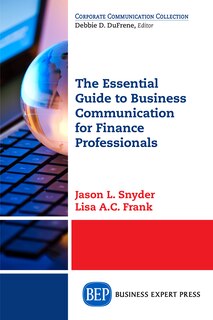 Front cover_The Essential Guide To Business Communication For Finance Professionals