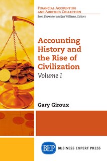 Couverture_Accounting History And The Rise Of Civilization, Volume I