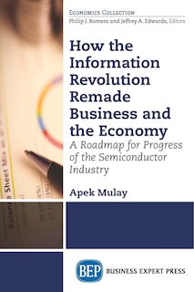 Front cover_How The Information Revolution Remade Business And The Economy
