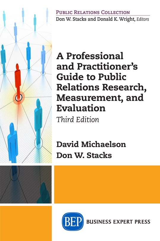 Couverture_A Professional And Practitioner's Guide To Public Relations Research, Measurement, And Evaluation