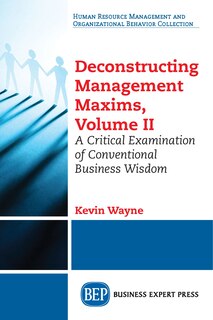 Couverture_Deconstructing Management Maxims, Volume II