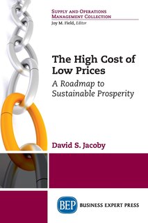 Front cover_The High Cost Of Low Prices