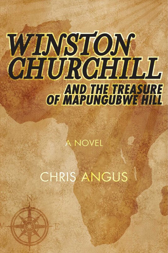 Front cover_Winston Churchill and the Treasure of Mapungubwe Hill