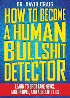 Front cover_How To Become A Human Bullshit Detector