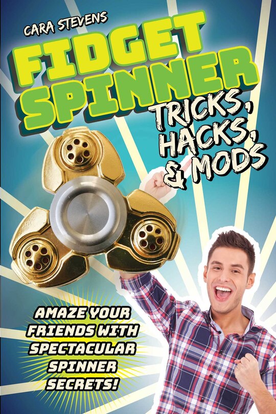 Couverture_Fidget Spinner Tricks, Hacks & Mods