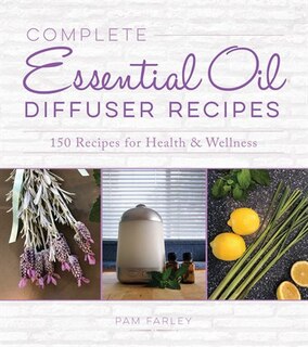 Front cover_Complete Essential Oil Diffuser Recipes