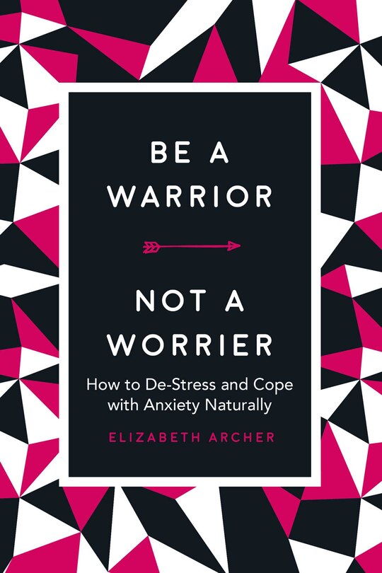 Couverture_Be a Warrior, Not a Worrier