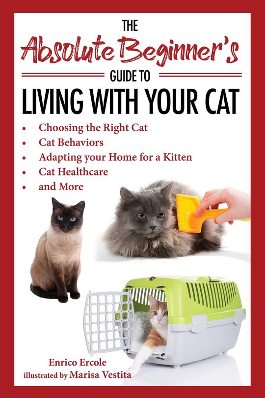 Front cover_The Absolute Beginner's Guide to Living with Your Cat