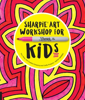Front cover_Sharpie Art Workshop For Kids