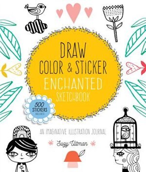 Front cover_Draw, Color, And Sticker Enchanted Sketchbook