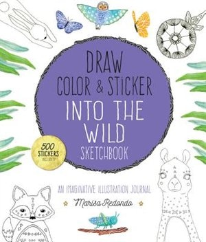 Front cover_Draw, Color, And Sticker Into The Wild Sketchbook