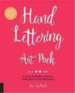 Hand Lettering Art Pack: A Guide To Modern Lettering, Calligraphy, And Art Techniques-includes Book And Lined Sketch Pad by Lisa Engelbrecht