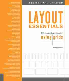 Layout Essentials Revised And Updated: 100 Design Principles For Using Grids by Beth Tondreau