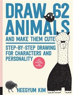 Front cover_Draw 62 Animals And Make Them Cute