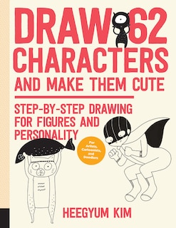 Front cover_Draw 62 Characters And Make Them Cute