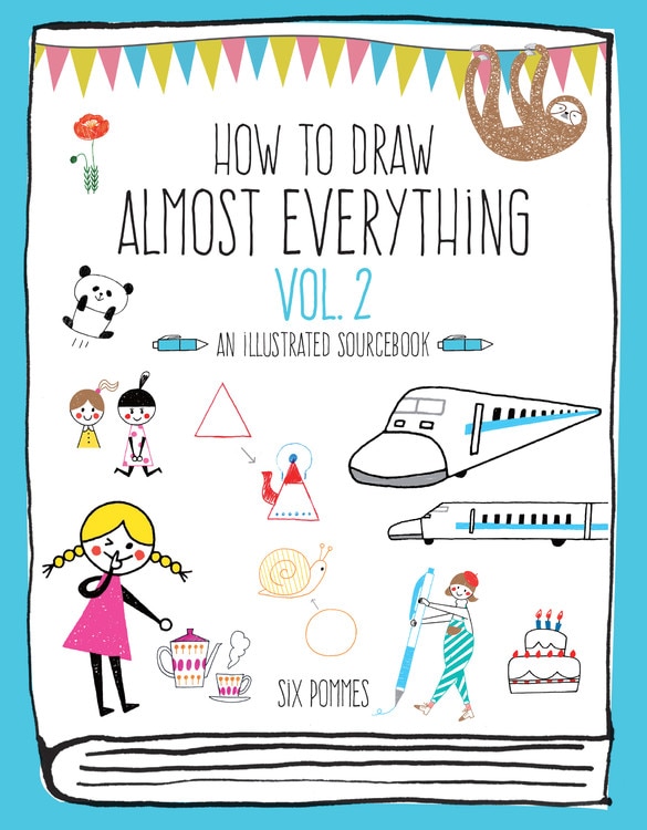 Front cover_How To Draw Almost Everything Volume 2