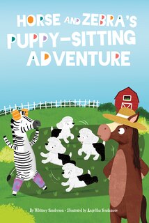 Front cover_Horse and Zebra's Puppy-Sitting Adventure