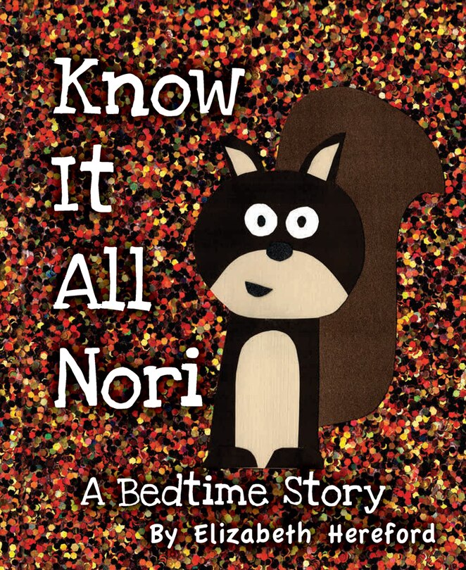 Know It All Nori: A Bedtime Story