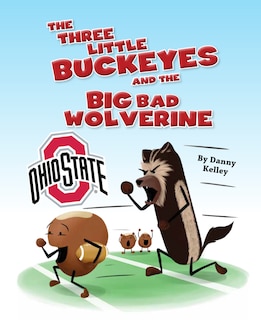 Front cover_The Three Little Buckeyes and the Big Bad Wolverine