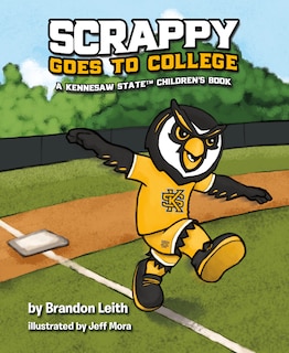 Scrappy Goes to College: A Kennesaw State Children's Book